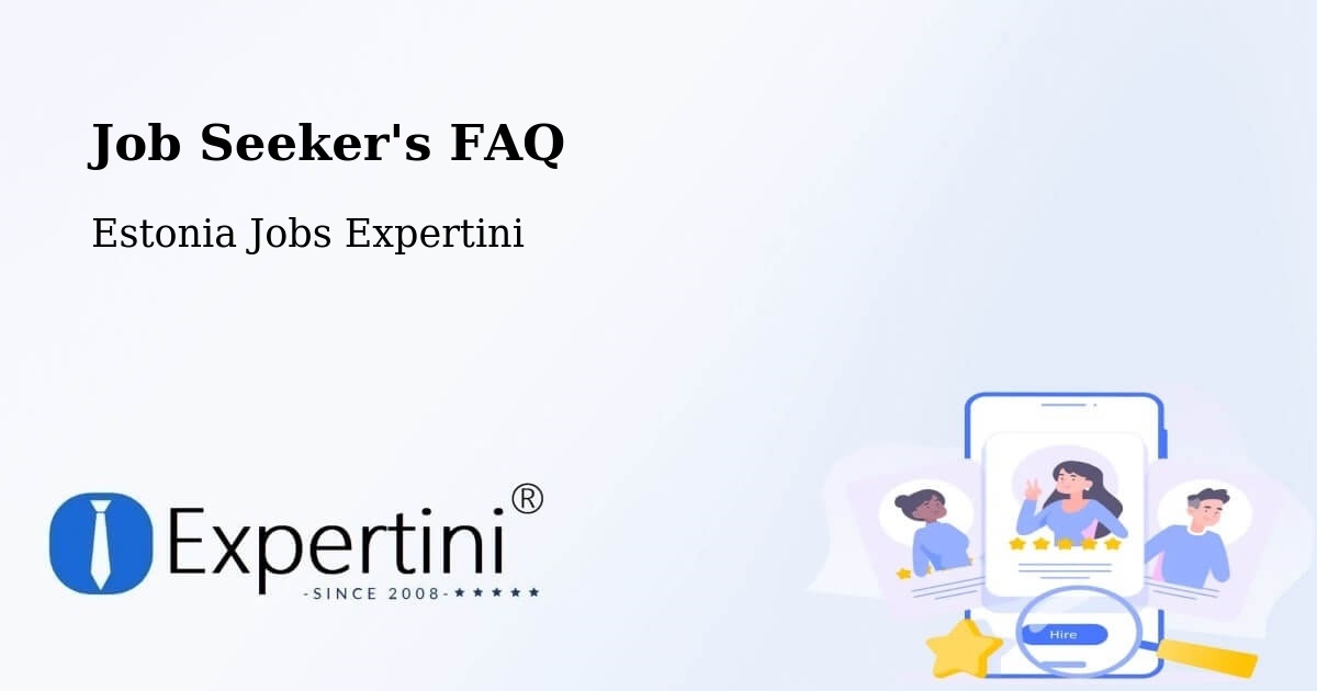 Job Seeker FAQ – Aseri - Estonia Jobs Expertini