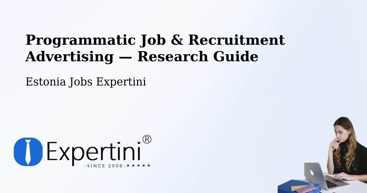 Programmatic Job & Recruitment Advertising — Research Guide – Aseri