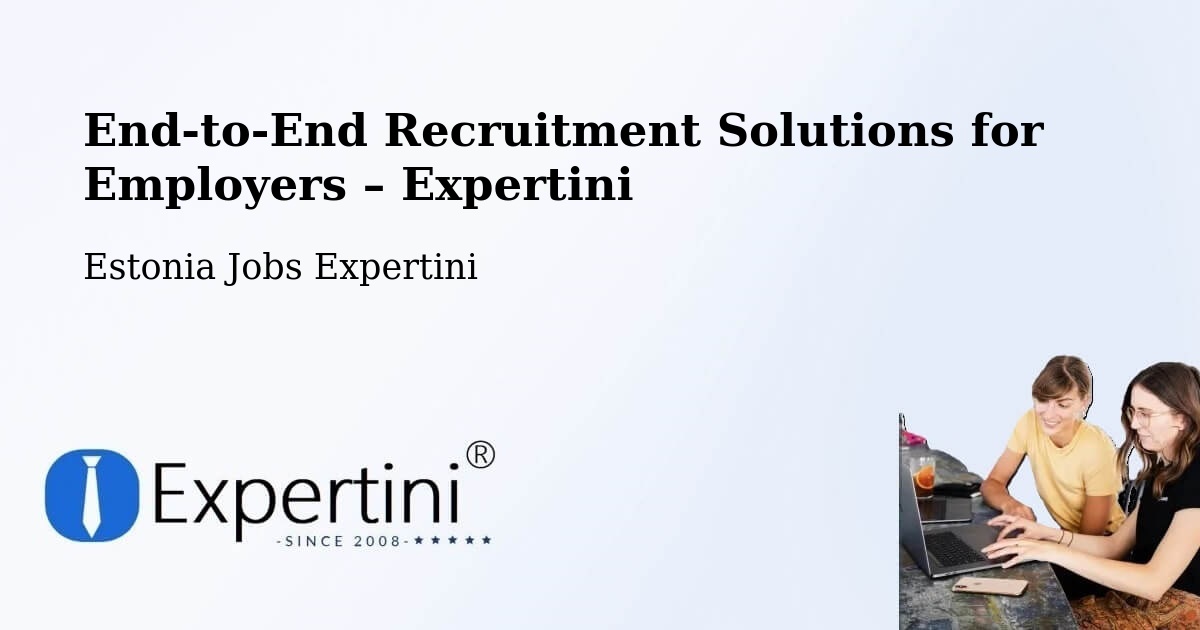 Recruitment Solutions for Employers – Aseri - Aseri, Estonia Jobs Expertini